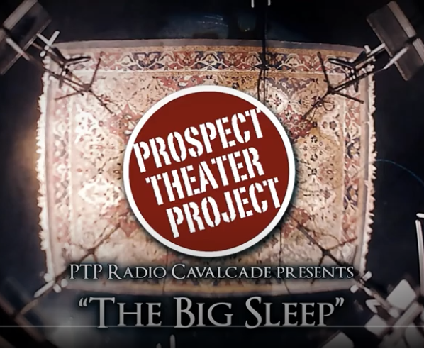 Click here to go to PTP Radio Cavalcade BIG SLEEP Act 1
